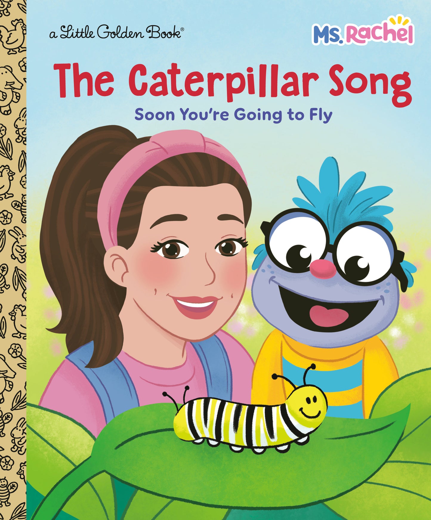 THE CATERPILLAR SONG SOON YOURE GOING TO FLY MS RACHEL HC