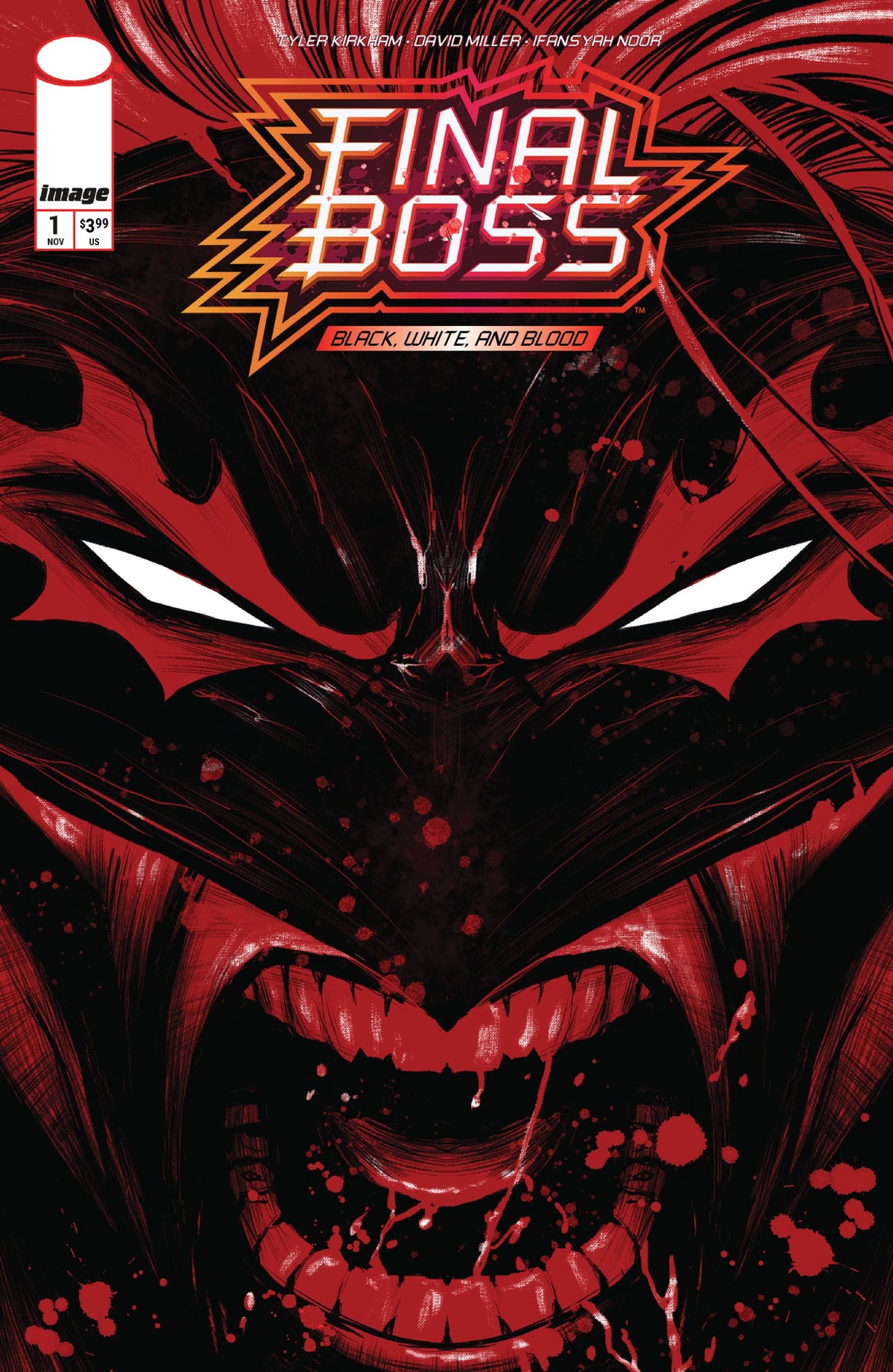 FINAL BOSS #1 BLACK WHITE AND BLOOD REPRINT CVR B TYLER KIRKHAM SNARL VAR