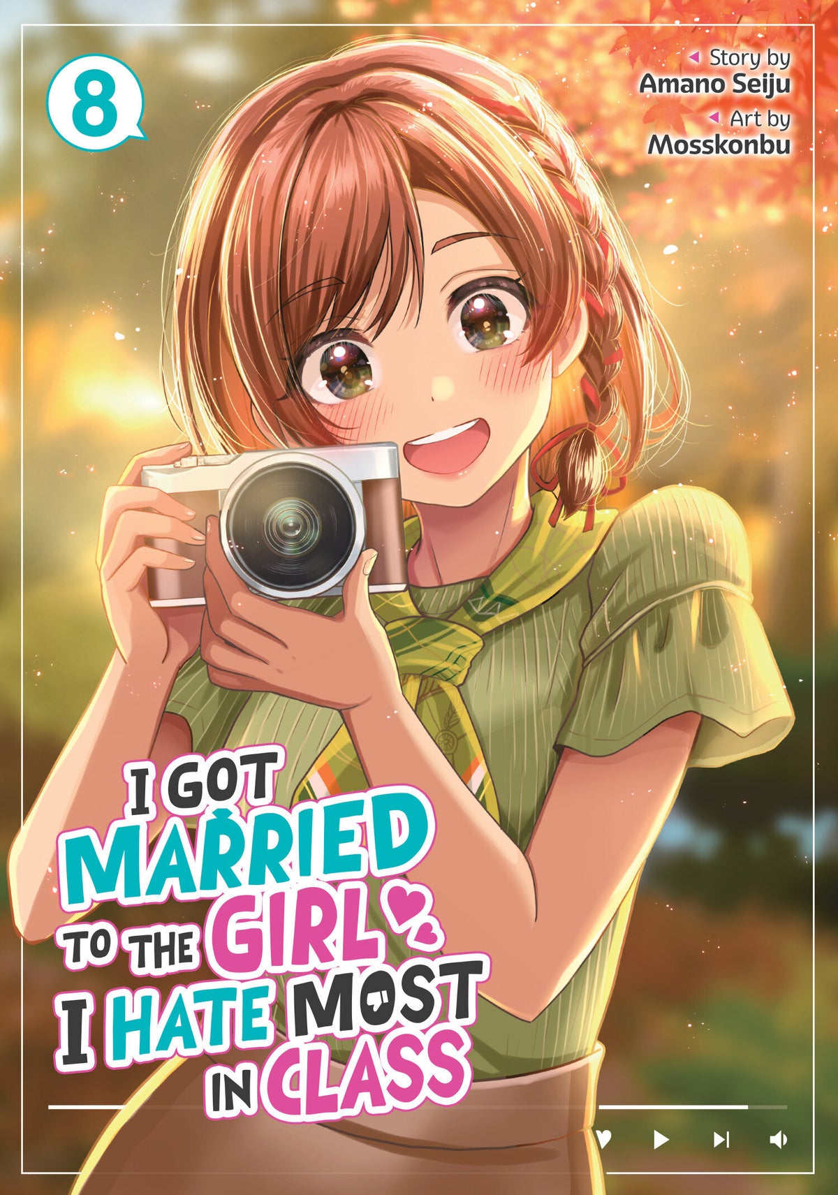 I GOT MARRIED TO THE GIRL I HATE MOST IN CLASS MANGA TP VOL 08