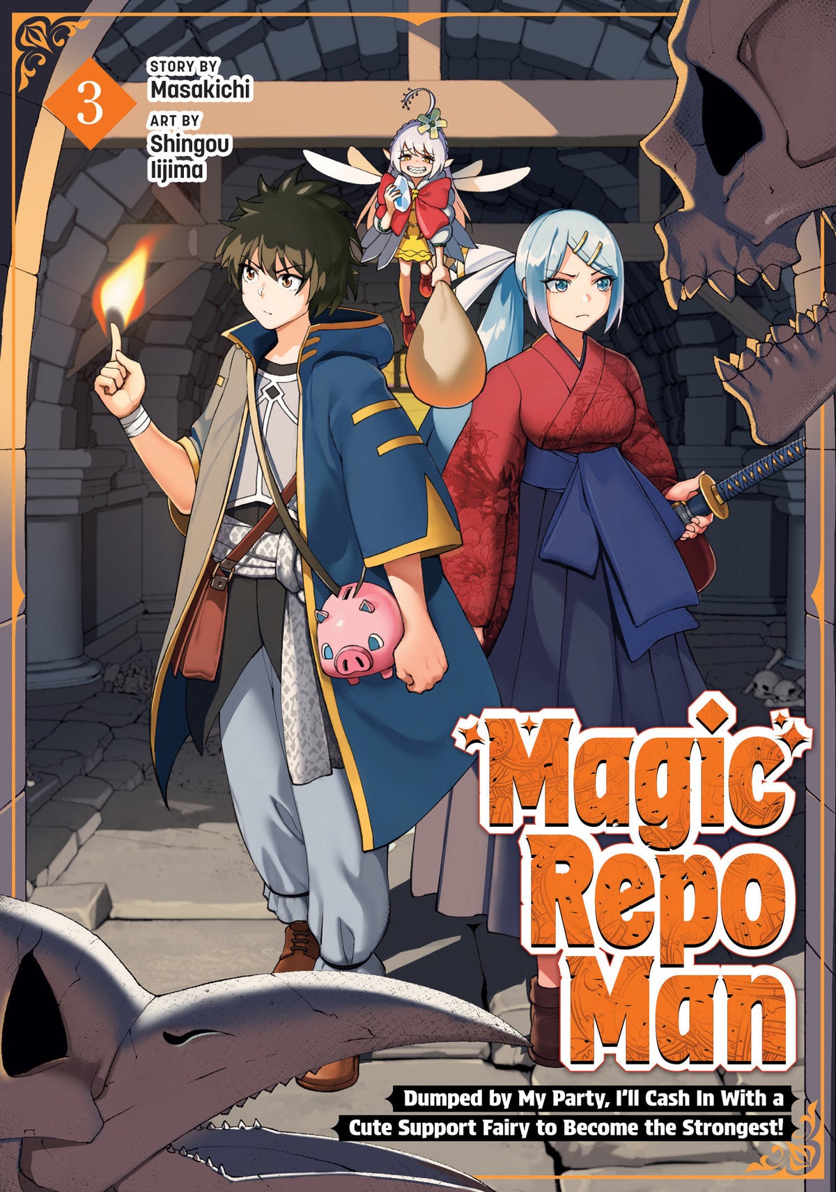 MAGIC REPO MAN DUMPED BY MY PARTY I'LL CASH IN WITH A CUTE SUPPORT FAIRY TO BECOME THE STRONGEST TP VOL 03