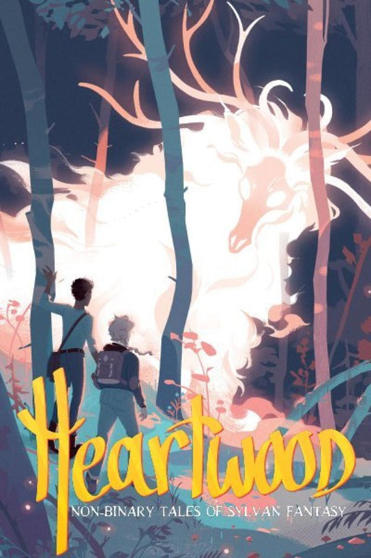 HEARTWOOD: NON-BINARY TALES OF SYLVAN FANTASY