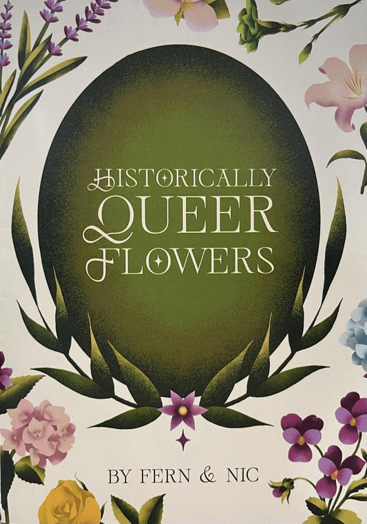 Historically Queer Flowers