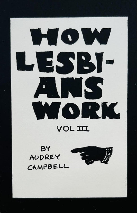 How Lesbians Work Vol 3